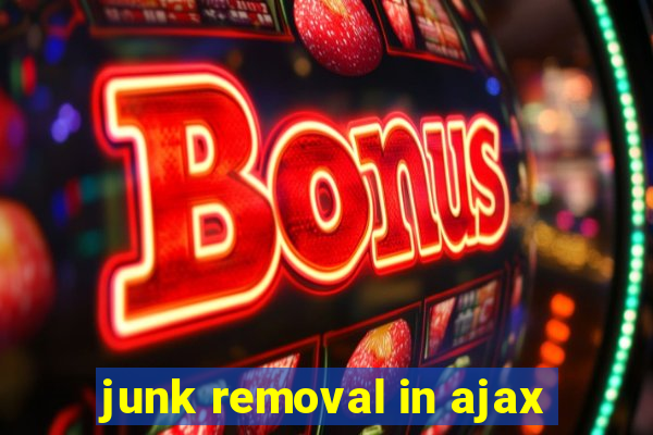 junk removal in ajax